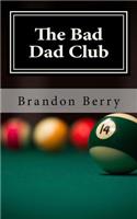 The Bad Dad Club