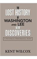 Lost History of Washington and Lee: New Discoveries: A Historical Performance Audit