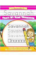 Savannah Letter Tracing for Kids Trace my Name Workbook: Tracing Books for Kids ages 3 - 5 Pre-K & Kindergarten Practice Workbook