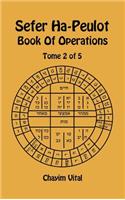 Sefer Ha-Peulot - Book of Operations - Tome 2 of 5