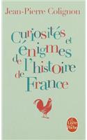 Curiosités Et Énigmes de l'Histoire de France