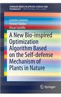 New Bio-Inspired Optimization Algorithm Based on the Self-Defense Mechanism of Plants in Nature