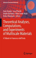 Theoretical Analyses, Computations, and Experiments of Multiscale Materials: A Tribute to Francesco Dell'isola