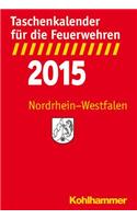 Taschenkalender Fur Die Feuerwehren 2015 / Nordrhein-Westfalen