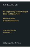 Re-Engineering of the Damaged Brain and Spinal Cord