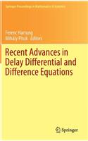 Recent Advances in Delay Differential and Difference Equations