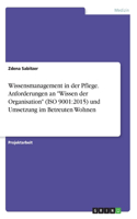 Wissensmanagement in der Pflege. Anforderungen an Wissen der Organisation (ISO 9001