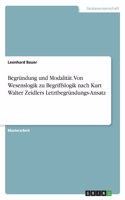 Begründung und Modalität. Von Wesenslogik zu Begriffslogik nach Kurt Walter Zeidlers Letztbegründungs-Ansatz