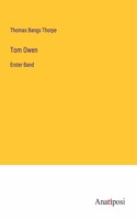 Tom Owen: Erster Band