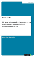 Anwendung des Reichserbhofgesetzes im ehemaligen Amtsgerichtsbezirk Pfaffenhofen an der Ilm
