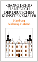 Dehio - Handbuch Der Deutschen Kunstdenkmäler / Hamburg, Schleswig-Holstein
