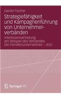 Strategiefähigkeit Und Kampagnenführung Von Unternehmerverbänden