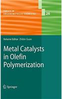 Metal Catalysts in Olefin Polymerization