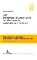 Das Selbstgestaltungsrecht Der Gemeinde Im Baulichen Bereich