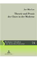 Theorie Und Praxis Des Chors in Der Moderne