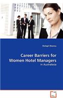 Career Barriers for Women Hotel Managers