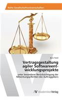 Vertragsgestaltung agiler Softwareent-wicklungsprojekte
