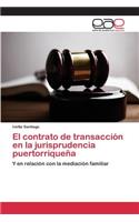 El contrato de transacción en la jurisprudencia puertorriqueña