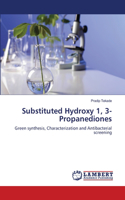 Substituted Hydroxy 1, 3- Propanediones