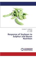 Response of Soybean to Sulphur and Boron Nutrition