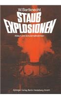 Staubexplosionen: Ablauf Und Schutzmaßnahmen(German)