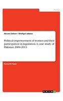 Political empowerment of women and their participation in legislation. A case study of Pakistan 2000-2013