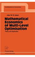 Mathematical Economics of Multi-Level Optimisation