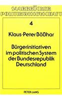 Buergerinitiativen im politischen System der Bundesrepublik Deutschland