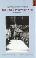 Dr. Matthaus Much (1832-1909): Eine Dokumentarische Biographie