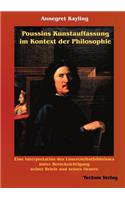 Poussins Kunstauffassung im Kontext der Philosophie: (German)