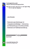 Rotierende Labyrinthdichtungen Mit Honigwabenanstreifbelagen - Untersuchung Der Wechselwirkung Von Durchflussverhalten, Drallverlauf Und Totaltemperaturanderung