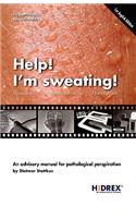 Help! I'm sweating!: Causes, Phenomena, Therapies(English)