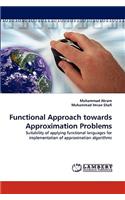 Functional Approach towards Approximation Problems