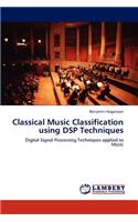 Classical Music Classification Using DSP Techniques