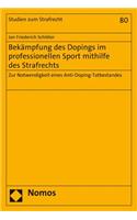 Bekampfung Des Dopings Im Professionellen Sport Mithilfe Des Strafrechts