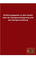 Einfuhrungsgesetz Zu Dem Gesetz Uber Die Zwangsversteigerung Und Die Zwangsverwaltung: (German)