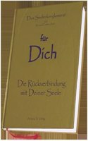 fur Dich - Die Ruckverbindung mit Deiner Seele