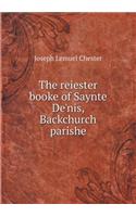 The reiester booke of Saynte De'nis, Backchurch parishe: (English)