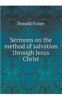 Sermons on the method of salvation through Jesus Christ