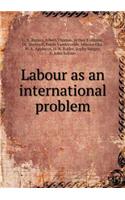Labour as an International Problem