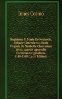 Registrum S. Marie De Neubotle. Abbacie Cisterciensis Beate Virginis De Neubotle Chartarium Vetus. Accedit Appendix Cartarum Originalium. 1140-1528 (Latin Edition)