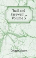 'hail and Farewell' ., Volume 3