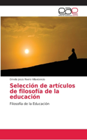 Selección de artículos de filosofía de la educación