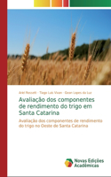 Avaliação dos componentes de rendimento do trigo em Santa Catarina