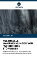 Kulturelle Wahrnehmungen Von Psychischen Störungen