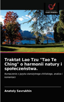 Traktat Lao Tzu "Tao Te Ching" o harmonii natury i spolecze&#324;stwa.