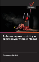 Rola szczepów dro&#380;d&#380;y w czerwonym winie z Médoc