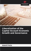 Liberalization of the Capital Account Economic Growth and Governance
