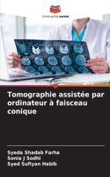 Tomographie assistée par ordinateur à faisceau conique