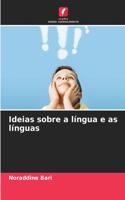 Ideias sobre a língua e as línguas